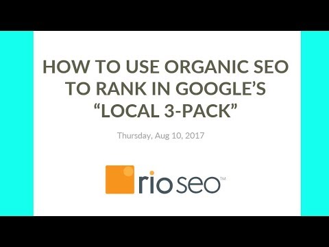 The system to Use Organic online page online positioning to Heinous in Google’s “Native Three-Pack” (Rio online page online positioning Webinar)