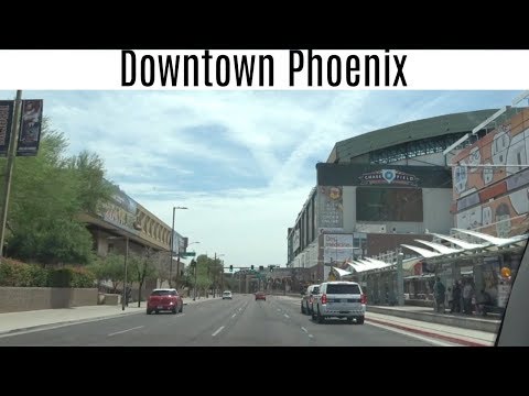 Downtown Phoenix, AZ Driving Tour: Living In Phoenix, Arizona