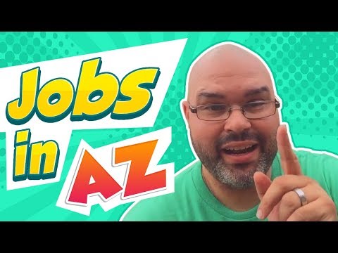 Jobs in Arizona | Living in Phoenix Arizona (2018)