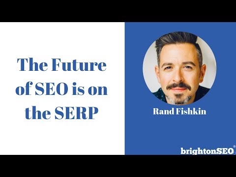 The Future of SEO is on the SERP | BrightonSEO 2018