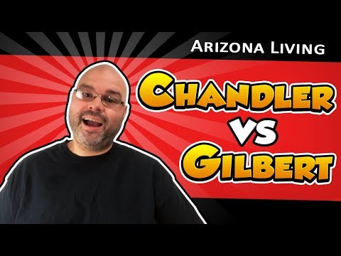 Gilbert vs Chandler | Living in Phoenix Arizona (2018)