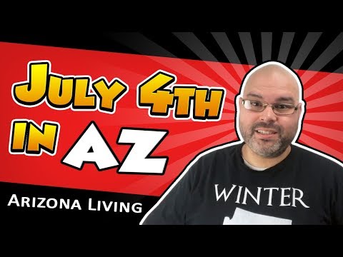 July 4th in Arizona | Living in Phoenix Arizona (2018)