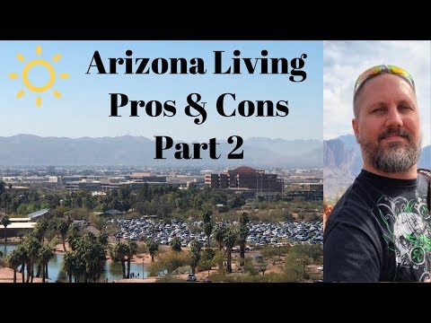 Professionals and Cons of Residing in Arizona Pt 2: Residing in Phoenix, AZ