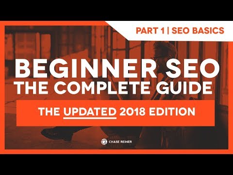SEO Entire Recordsdata 2018 (P1): SEO Basics