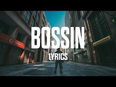 Arizona Zervas – Bossin (Lyrics / Lyric Video)